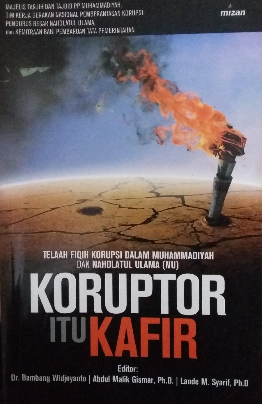 Koruptor Itu Kafir Telaah Fiqh Korupsi Muhammadiyah dan NU